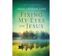 Fixing My Eyes on Jesus: Daily Moments in His Word