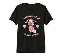 Fixing My Mood I Am Not Having Dessert Ice Cream Premium T-Shirt