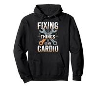 Fixing Things Is My Cardio Mechanic Repair Humor Pullover Hoodie