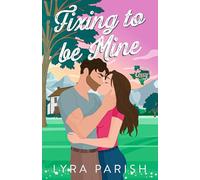Fixing to be Mine: a small town, runaway bride romance (Valentine Texas)