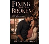 Fixing What's Broken: A Grumpy Single Dad, Small Town, Forced Proximity Romance (The Hargrove Family of Millbrook Falls: A Small-Town Family Romance Series)