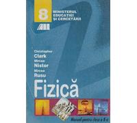 Fizica - Clasa 8 - Manual - Christopher Clark, Mircea Nistor, Mircea Rusu