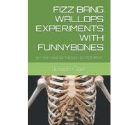 FIZZ BANG WALLOPS EXPERIMENTS WITH FUNNYBONES: WIT AND HUMOUR THROUGH SCHIZOPHRENIA
