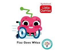 Fizz Goes Whizz: Accessible Symbolised Edition (Symbolised Little Cherries) Includes Sensory Features and Signing Videos: 2
