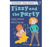 Fizzy and the Party: A Bloomsbury Young Reader: White Book Band (Bloomsbury Young Readers)