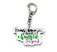 FizzyButton Gifts Because I Knew You I have Been Changed For Good Keyring Key Ring with Acrylic Charm