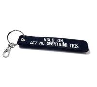 FizzyButton Gifts Hold On Let Me Overthink This Keyring Key Ring Luggage Tag with Lobster Clasp