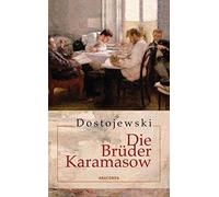 Fjodor Dostojewski H Die Brüder Karamasow: Roman in vier Teilen und e (Hardback)