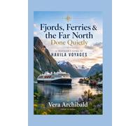 Fjords, Ferries & the Far North Done Quietly: A Traveler's Guide to Havila Voyages