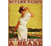FJQWKLF Ladies Playing Golf Metal Tin Signs Act Like A Lady Play Like A Beast Posters Golf Retro Plaques Art Golf Club Home Room Wall Decor 12x16 Inch