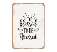 FJQWKLF Vintage Metal Tin Signs 8x12 inch too Blessed to Be Stressed - 3 Retro Wall Decor for Home, Cafe, and Garden - Aluminum Sign for Men & Women