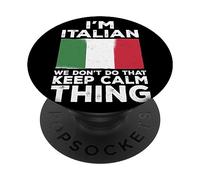 Flag Italy Italian Don't Do That Keep Calm Thing PopSockets Swappable PopGrip