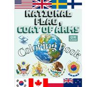 Flags and Coat of Arms Coloring Book(Exploring the Vibrant Symbols of 50 Countries): Discover Capitals, Languages, Currencies, and National Flowers with QR Codes