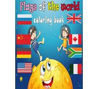 Flags of the world coloring book: A great book for playing and learning about Alphabet Countries Flags(Cute Coloring Books)