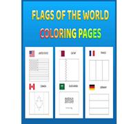 FLAGS OF THE WORLD COLORING PAGES: A great geography gift for kids and adults: Color in flags for all countries of the world with color guides to help.