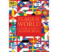 Flags of the World : Continent, Country, Capital, Language and Currency : Sticker Coloring Activity Book For Children