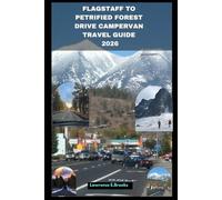 FLAGSTAFF TO PETRIFIED FOREST DRIVE CAMPERVAN TRAVEL GUIDE 2026