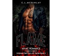 Flame: An MC best friends-Lovers Romance (Untamed Hell fire's MC)