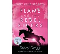 Flame and the Rebel Riders