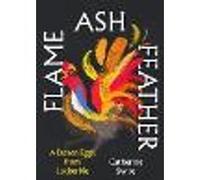 Flame, Ash, Feather
