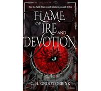 Flame of Ire and Devotion: 2 (Flame of Shadow and Deception)
