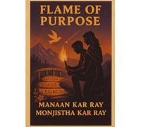 Flame of Purpose: Momentum and Mastery in ADHD Life (Values for the ADHD HOPE Trail)
