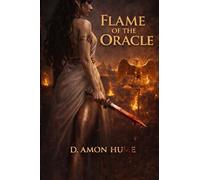 Flame of the Oracle: A Mythic Ancient Roman Romantasy: 1 (The Oracle of Rome)