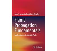 Flame Propagation Fundamentals: Applications to Sustainable Fuels