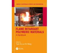 Flame Retardant Polymeric Materials: A Handbook (Series in Materials Science and Engineering)