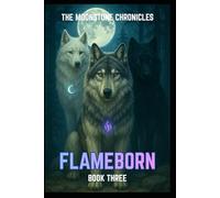Flameborn (The Moonstone Chronicles)