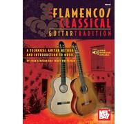 Flamenco Classical Guitar Tradition: A Technical Guitar Method and Introduction to Music