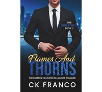 Flames and Thorns (The Orion Dynasty Book 1): The Enemies to Lovers Billionaire Romance