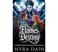 Flames Destiny: A Forbidden Magic, Fated Mates Fantasy Romance