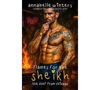 Flames for the Sheikh: A Royal Billionaire Romance Novel: Volume 2 (Curves for Sheikhs Royal Billionaire Romance Novels)