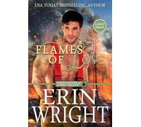 Flames of Love: A Fireman Western Romance Novel: A Friends-with-Benefits Fireman Romance (Large Print): 1 (Firefighters of Long Valley Romance - Large Print)