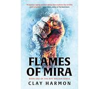 Flames Of Mira : Book One of The Rift Walker Series