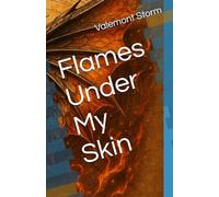 Flames Under My Skin