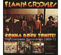 FLAMIN GROOVIES - GONNA ROCK TONITE 3 CD NEW
