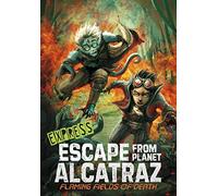 Flaming Fields of Death - Express Edition (Escape from Planet Alcatraz - Express Editions)