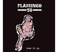 Flamingo 50 - Tear It Up [VINYL]