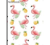 Flamingo and Pineapple Notebook | Wide Rule Notebook | 7.5 x 9.25, 120 pages | For kids, teens and adults