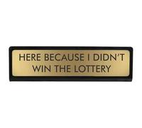 Flamingo Candles Here Because I Didn't Win the Lottery Novelty Desk Sign, Fun Desk Accessory