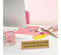 Flamingo Candles I Work Hard so my Dog Can Have a Better Life Desk Plate Sign in Gold Flamingo Candles Gold