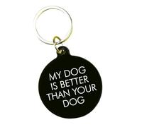 Flamingo Candles My Dog is Better Than Your Dog Keyring, Black Acrylic with White Engraving, 5cm x 4.3cm, Secret Santa Gift
