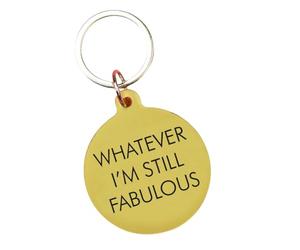 Flamingo Candles Whatever I'm Still Fabulous Keyring, Gold/Black/Silver, Acrylic, Engraved Slogan Design, 5cm x 4.3cm, Handmade in UK, Secret Santa Gift