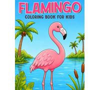 Flamingo Coloring Book for Kids: Beautiful & Realistic Flamingo Designs with Nature Backgrounds