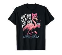 Flamingo Coquette Pink Don't Make Me Put My Foot Down T-Shirt