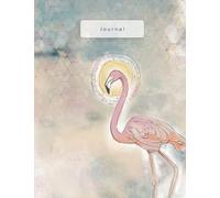 Flamingo Dreams Journal: Where Creativity Takes Flight!