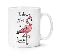Flamingo I Don't Give A Flock 10oz Mug Cup