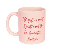 Flamingo I'll Get Over It I Just Need to be Dramatic First Pink Mug, Drama Queen Mug, Fun Birthday Gift, Secret Santa Gift